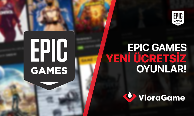 Epic Games Yeni Ücretsiz Oyunu Duyurdu: Bu Hafta Hangi Oyun Ücretsiz?